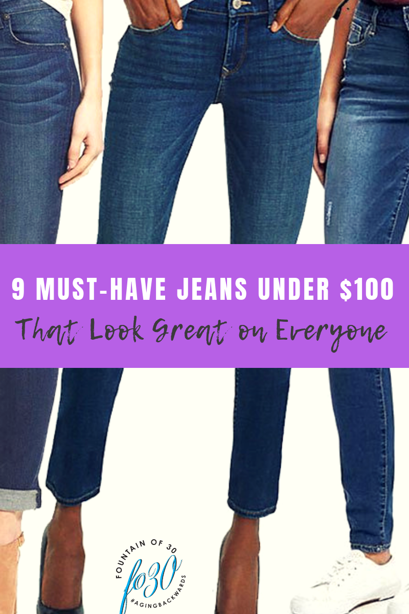 9 Must-Have Jeans Under $100 - fountainof30.com