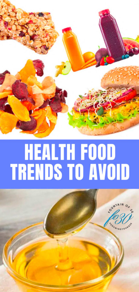 9 Unhealthy Health Food Trends to Avoid - fountainof30.com