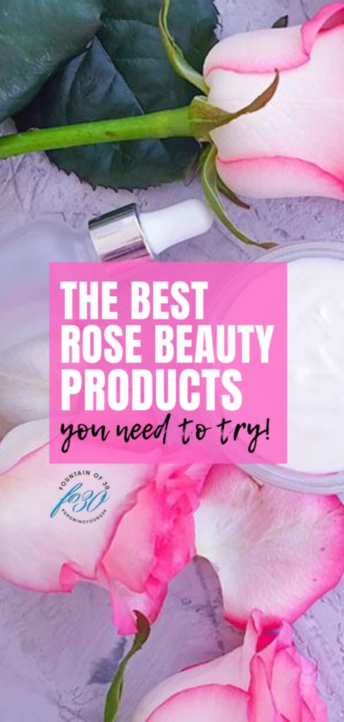 11 Of The Best Rose Beauty Products You Need To Try - fountainof30.com