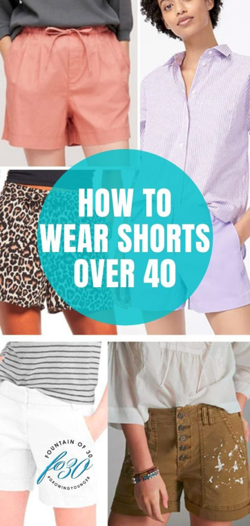 The Best Ways to Wear Shorts for Women Over 40 - fountainof30.com