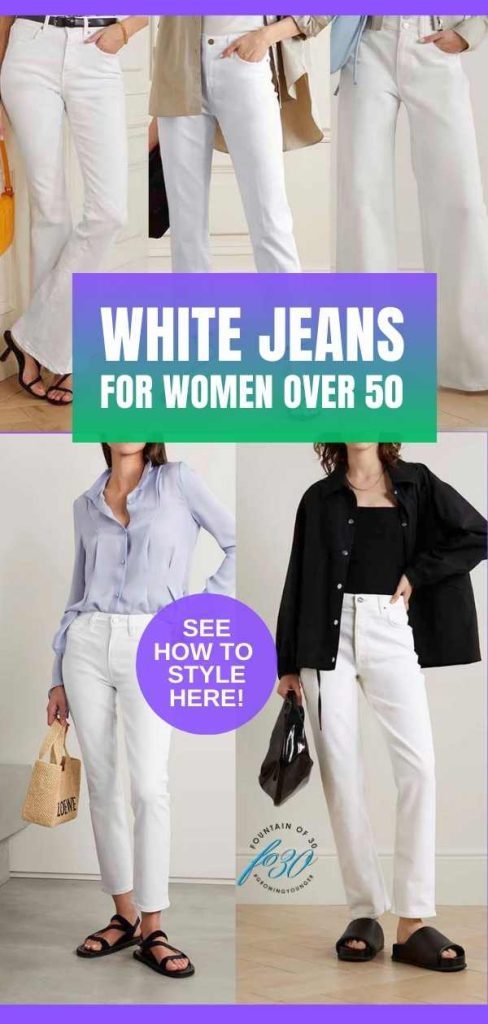 Why We love White Jeans for Summer for Women Over 50 - fountainof30.com