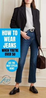 The Best Jeans For Women Over 50 and How To Wear Them - fountainof30.com